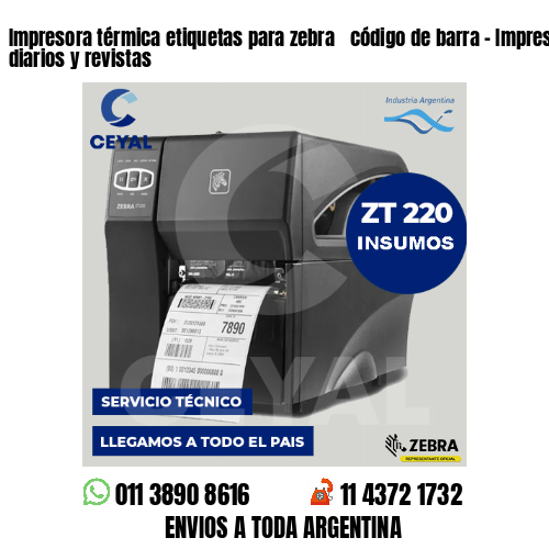 Impresora térmica etiquetas para zebra  código de barra - Impresión de diarios y revistas